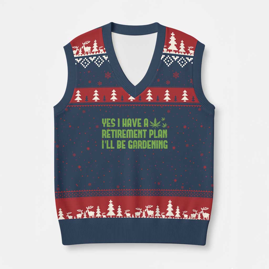 Funny Retired Weed Lovers V-Neck Knit Sweater Vest I Have a Retirement Plan Gardening Marijuana 420 Gift - Wonder Print Shop