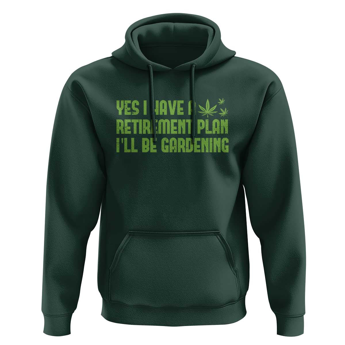 Funny Retired Weed Lovers Hoodie I Have a Retirement Plan Gardening Marijuana 420 Gift