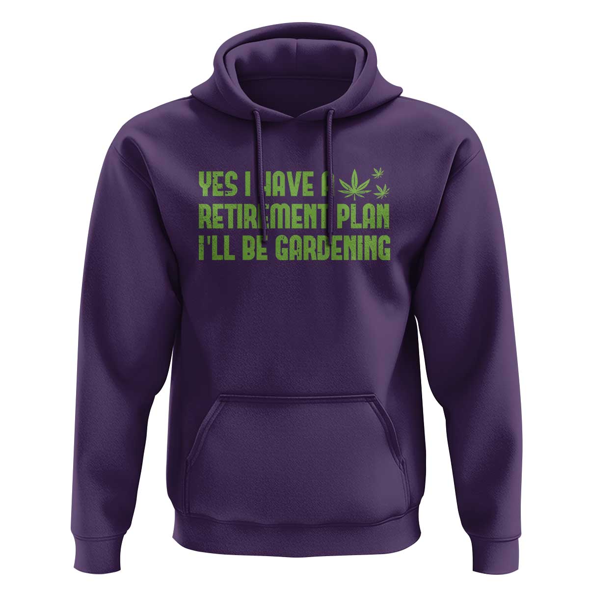 Funny Retired Weed Lovers Hoodie I Have a Retirement Plan Gardening Marijuana 420 Gift