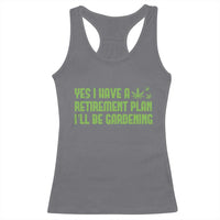 Funny Retired Weed Lovers Racerback Tank Top I Have a Retirement Plan Gardening Marijuana 420 Gift