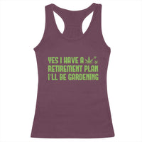 Funny Retired Weed Lovers Racerback Tank Top I Have a Retirement Plan Gardening Marijuana 420 Gift