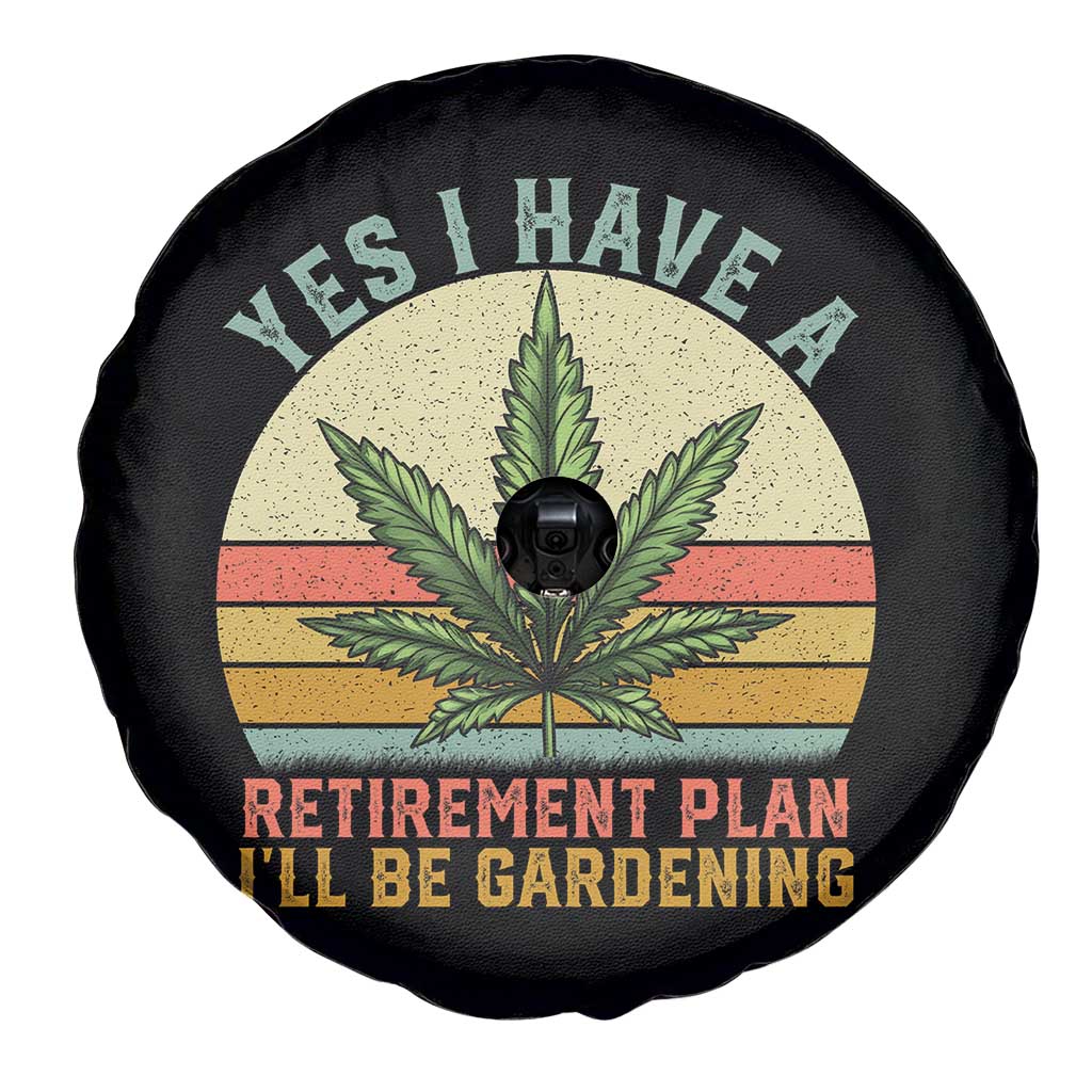 Funny Retired Weed Lovers Spare Tire Cover Vintage I Have a Retirement Plan Gardening 420 Gift