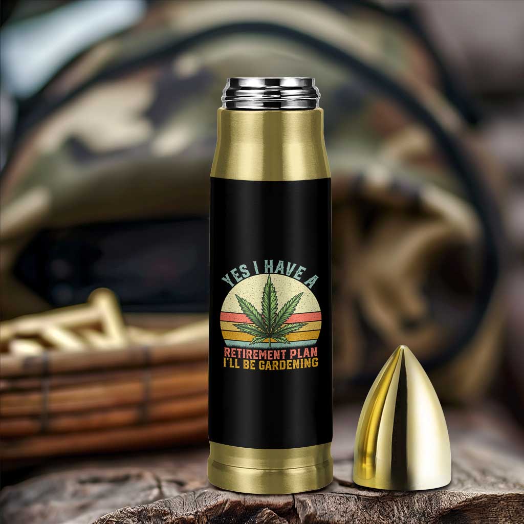 Funny Retired Weed Lovers Bullet Tumbler Vintage I Have a Retirement Plan Gardening 420 Gift