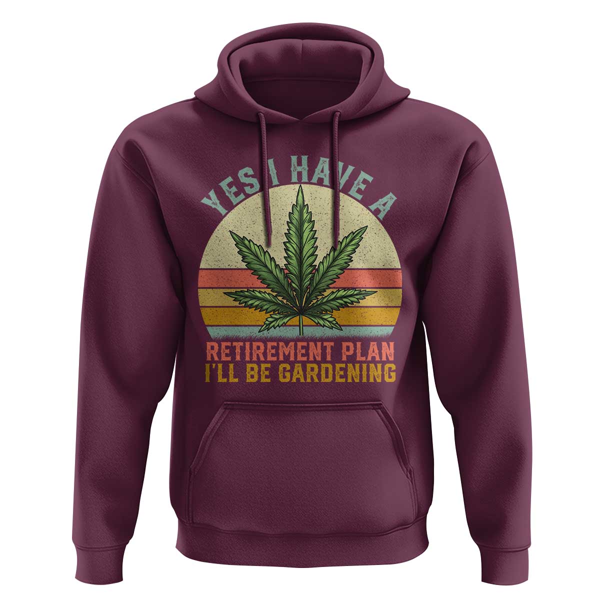 Funny Retired Weed Lovers Hoodie Vintage I Have a Retirement Plan Gardening 420 Gift