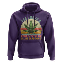 Funny Retired Weed Lovers Hoodie Vintage I Have a Retirement Plan Gardening 420 Gift