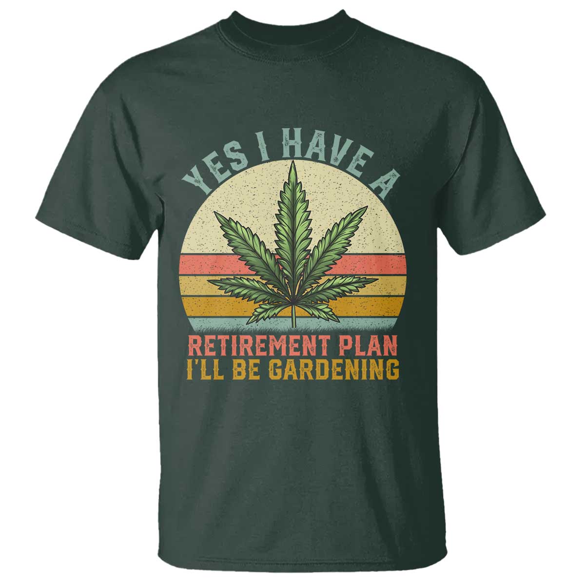 Funny Retired Weed Lovers T Shirt Vintage I Have a Retirement Plan Gardening 420 Gift