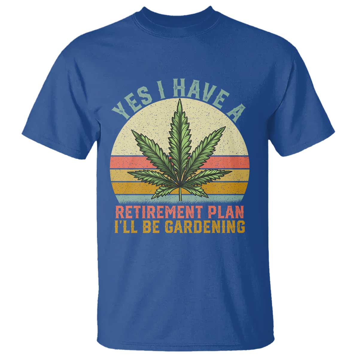 Funny Retired Weed Lovers T Shirt Vintage I Have a Retirement Plan Gardening 420 Gift