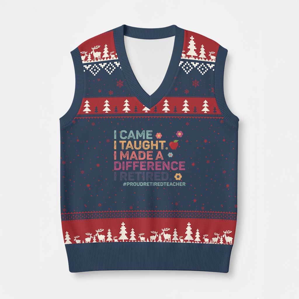 Proud Retired Teacher V-Neck Knit Sweater Vest I Came I Taught I Made a Difference Retirement - Wonder Print Shop
