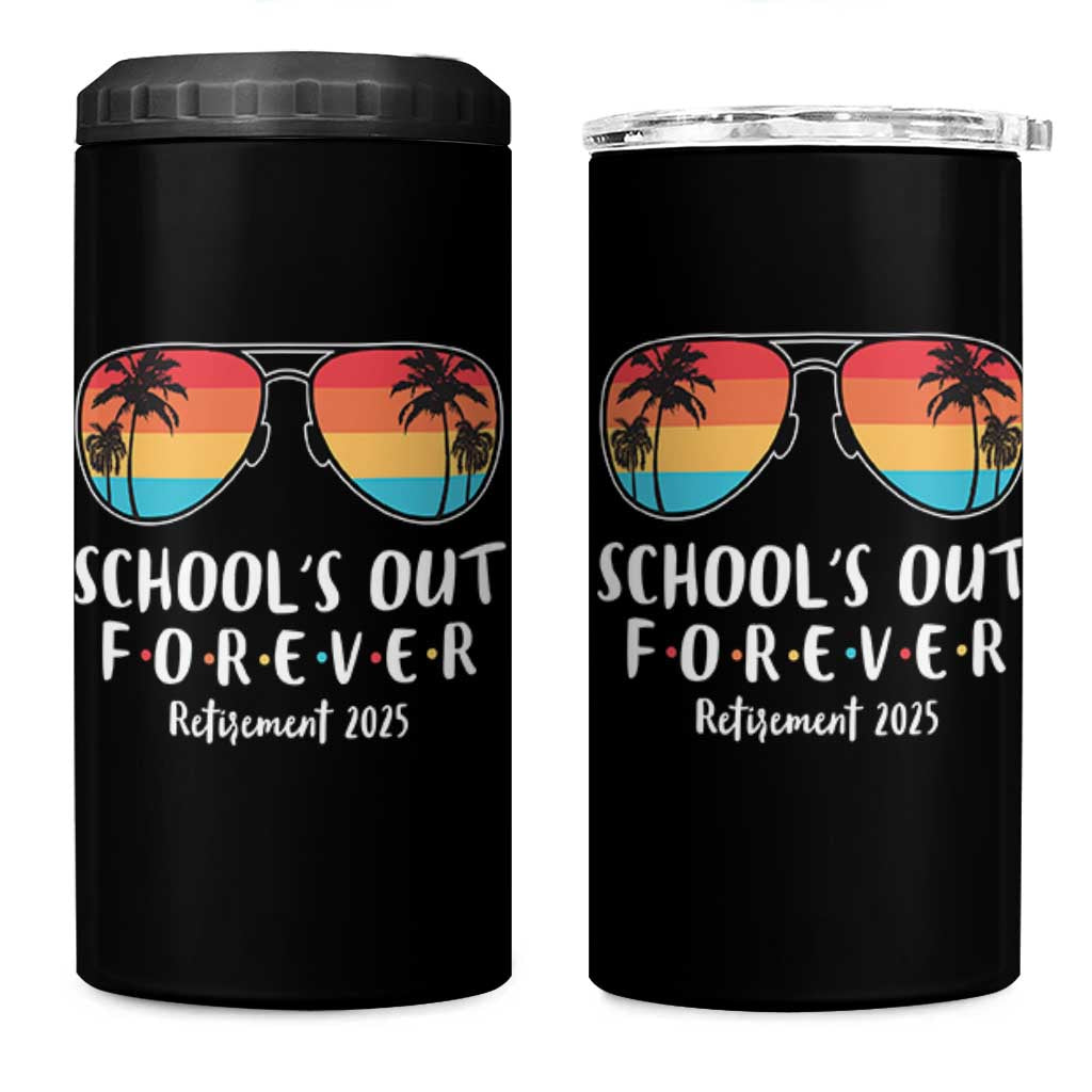 Retired Teacher 2025 4 in 1 Can Cooler Tumbler School's Out Forever Retirement Summer Vibes