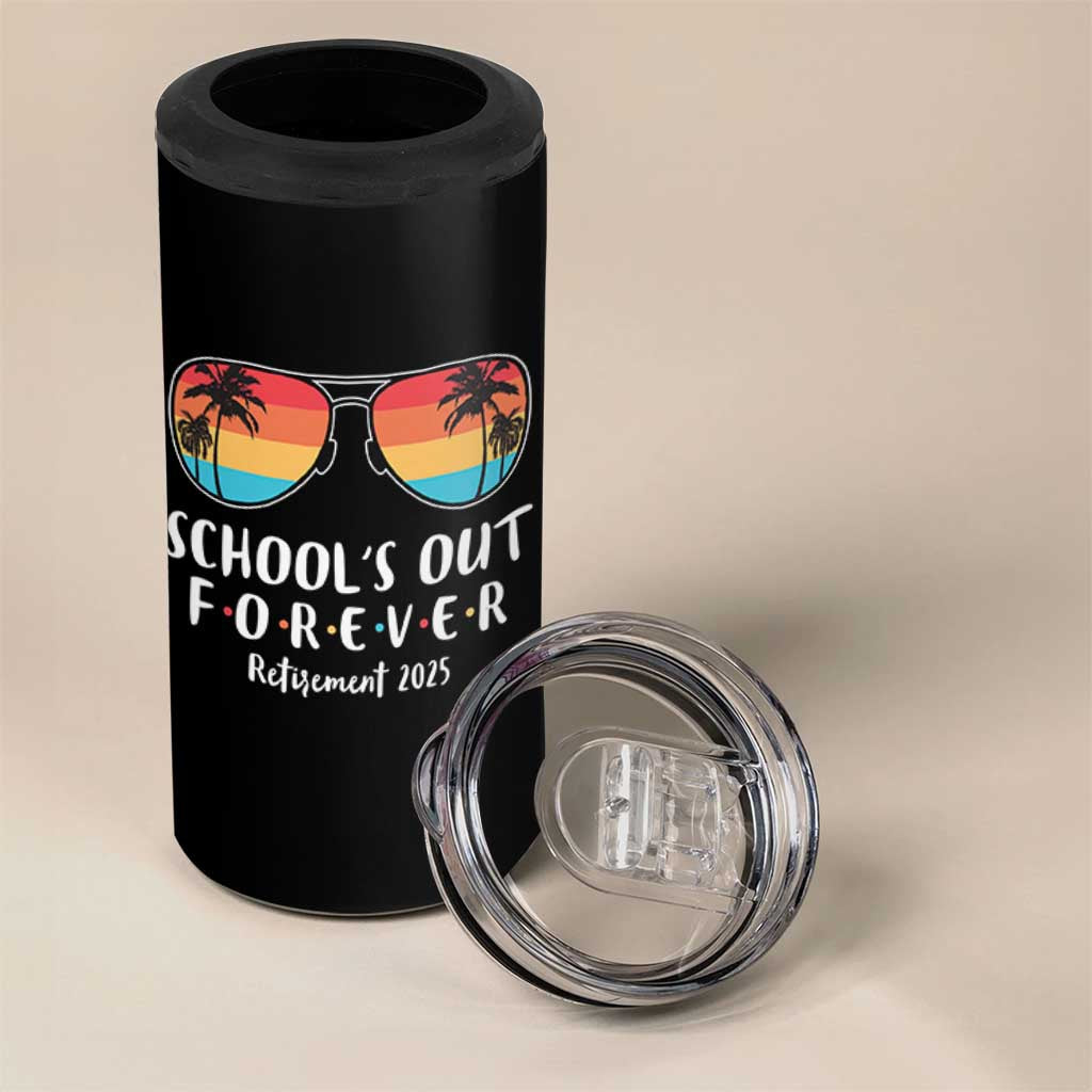 Retired Teacher 2025 4 in 1 Can Cooler Tumbler School's Out Forever Retirement Summer Vibes