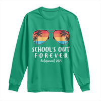 Retired Teacher 2025 Long Sleeve Shirt School's Out Forever Retirement Summer Vibes