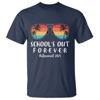 Retired Teacher 2025 T Shirt School's Out Forever Retirement Summer Vibes