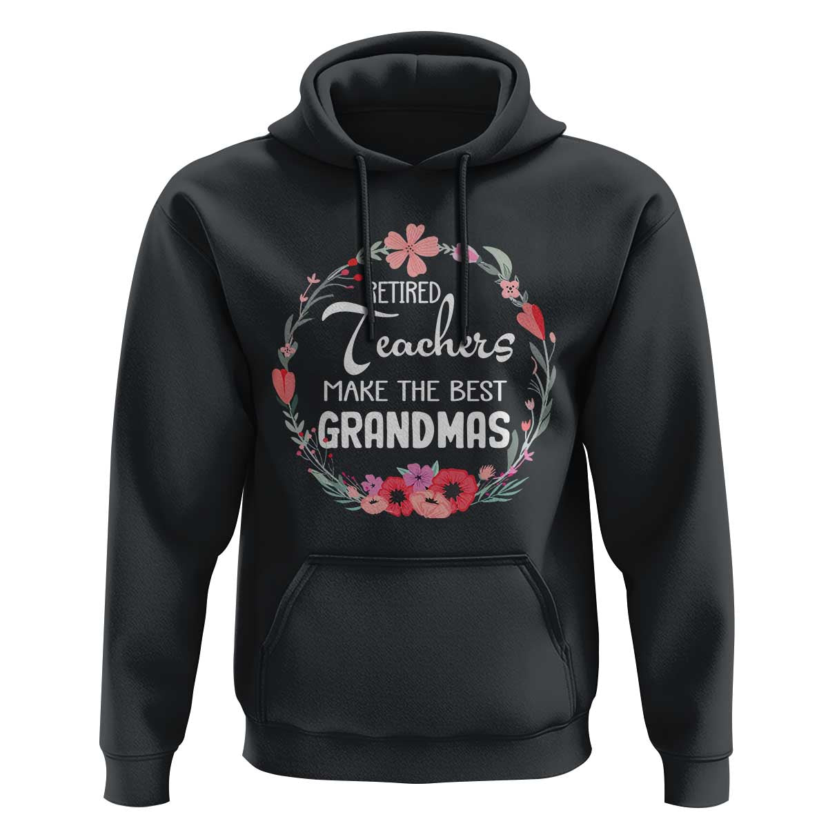 Retired Teacher Hoodie Floral For Grandmas Retirement