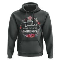 Retired Teacher Hoodie Floral For Grandmas Retirement