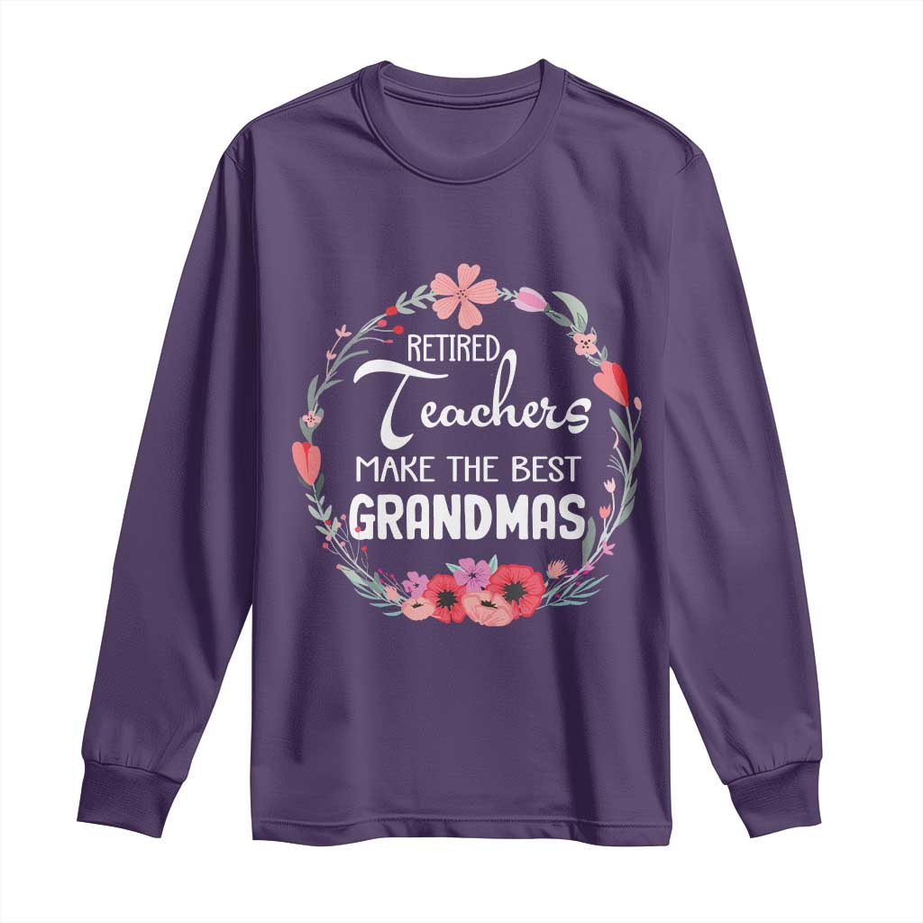 Retired Teacher Long Sleeve Shirt Floral For Grandmas Retirement