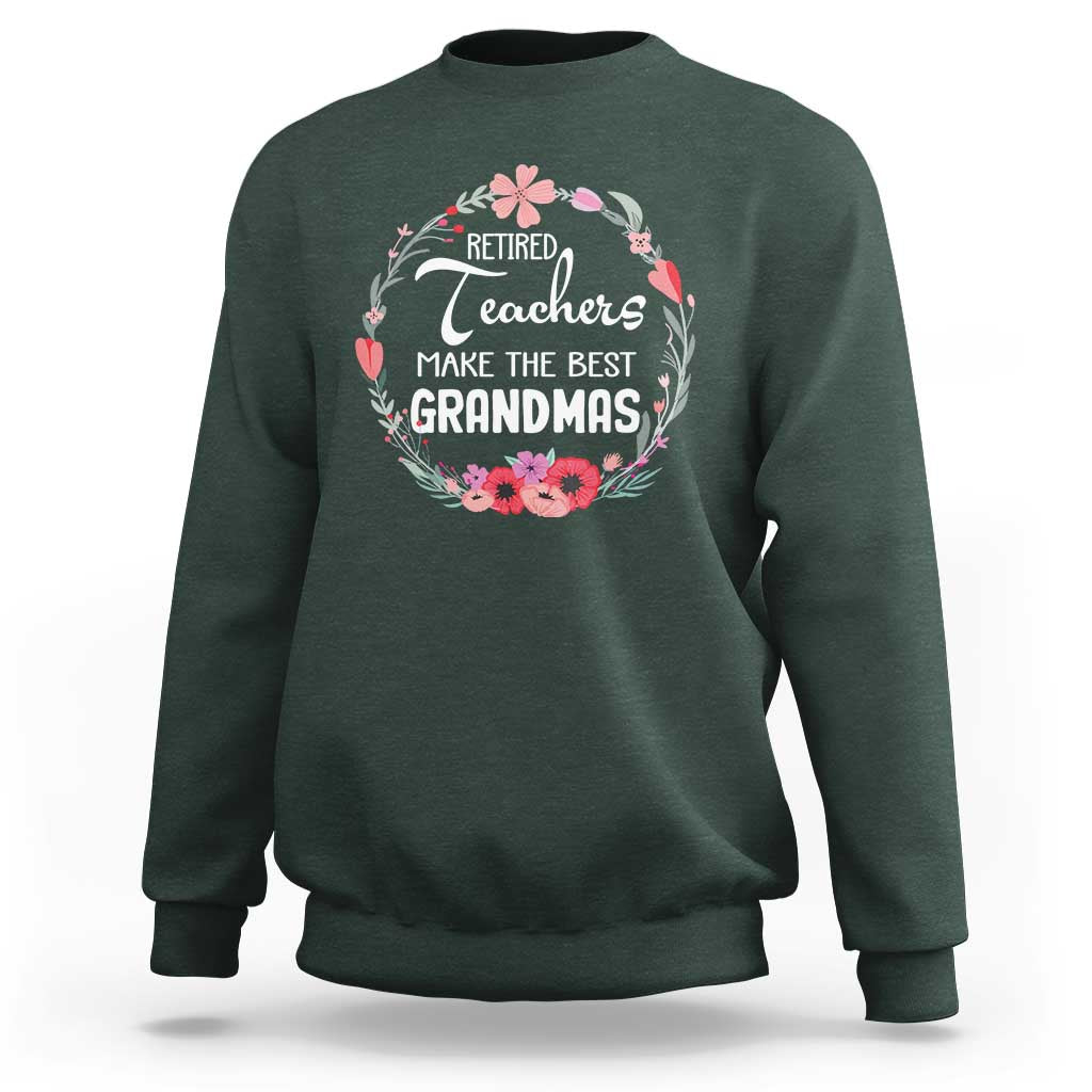 Retired Teacher Sweatshirt Floral For Grandmas Retirement