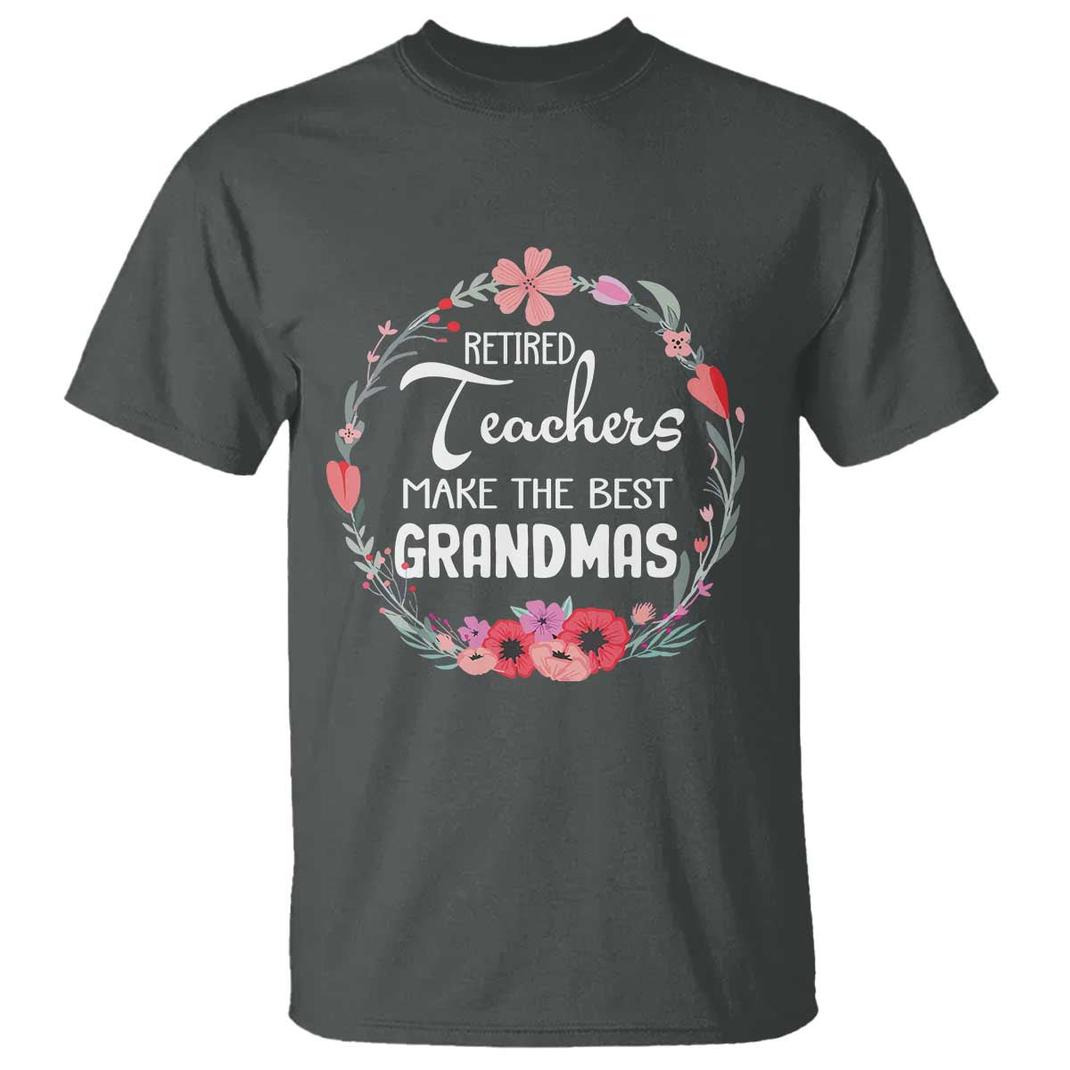 Retired Teacher T Shirt Floral For Grandmas Retirement