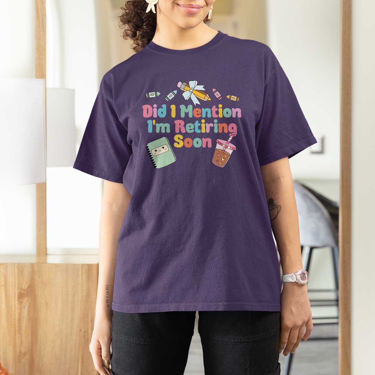 Retired Teacher T Shirt For Women Did I Mention I'm Retiring Soon Retirement 2025