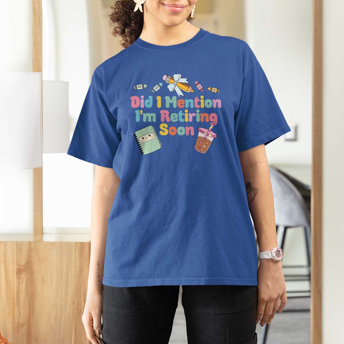Retired Teacher T Shirt For Women Did I Mention I'm Retiring Soon Retirement 2025