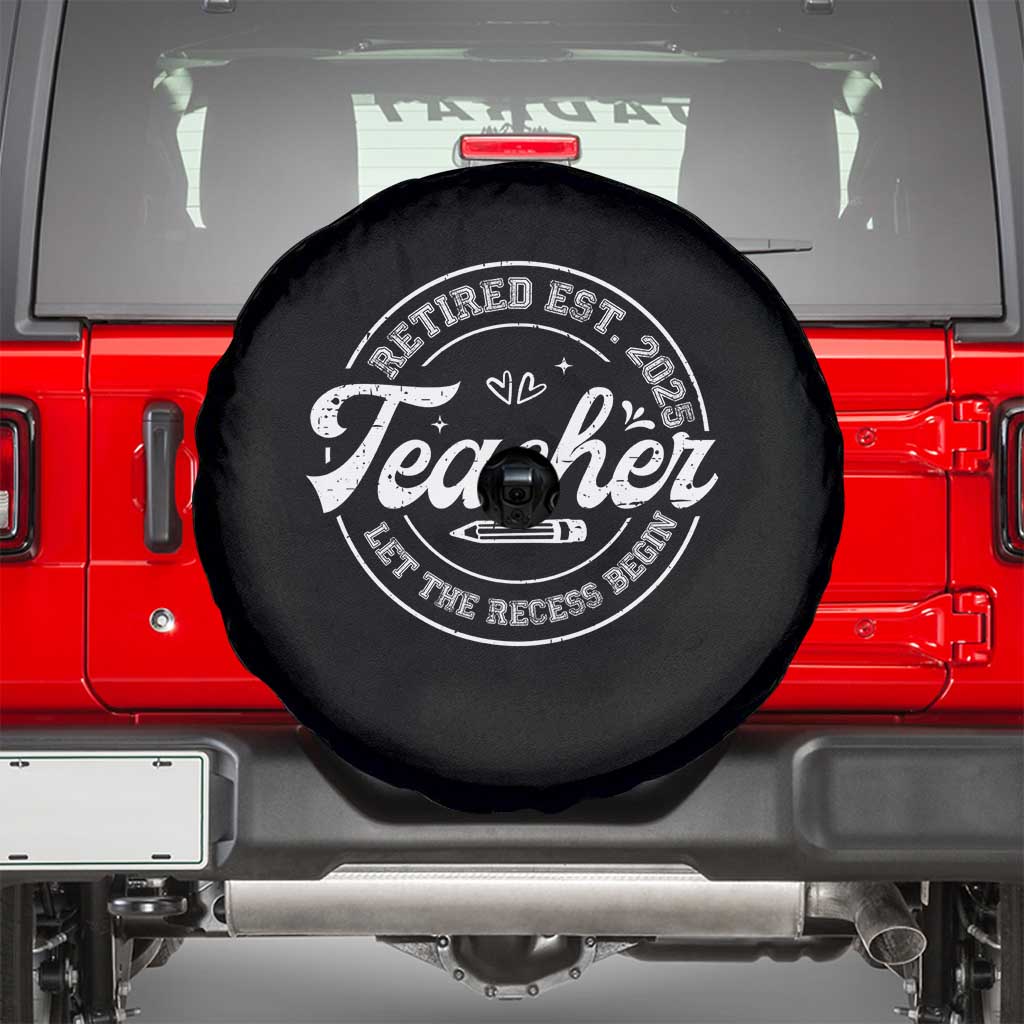 Retired Teacher 2025 Spare Tire Cover Let's The Recess Begin Retirement Gifts