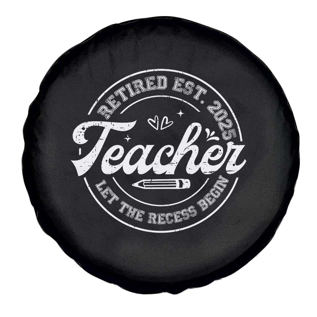 Retired Teacher 2025 Spare Tire Cover Let's The Recess Begin Retirement Gifts