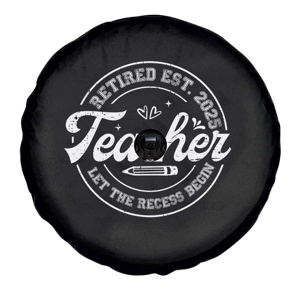 Retired Teacher 2025 Spare Tire Cover Let's The Recess Begin Retirement Gifts