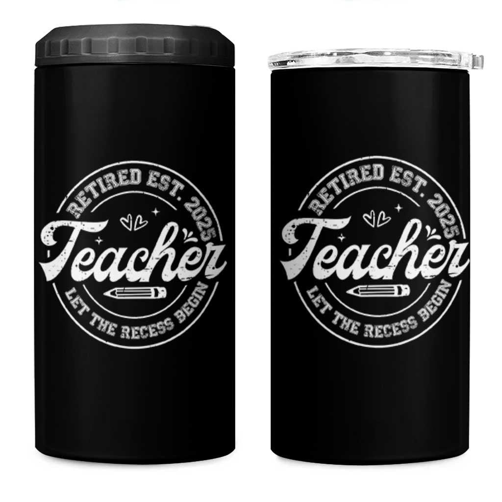 Retired Teacher 2025 4 in 1 Can Cooler Tumbler Let's The Recess Begin Retirement Gifts