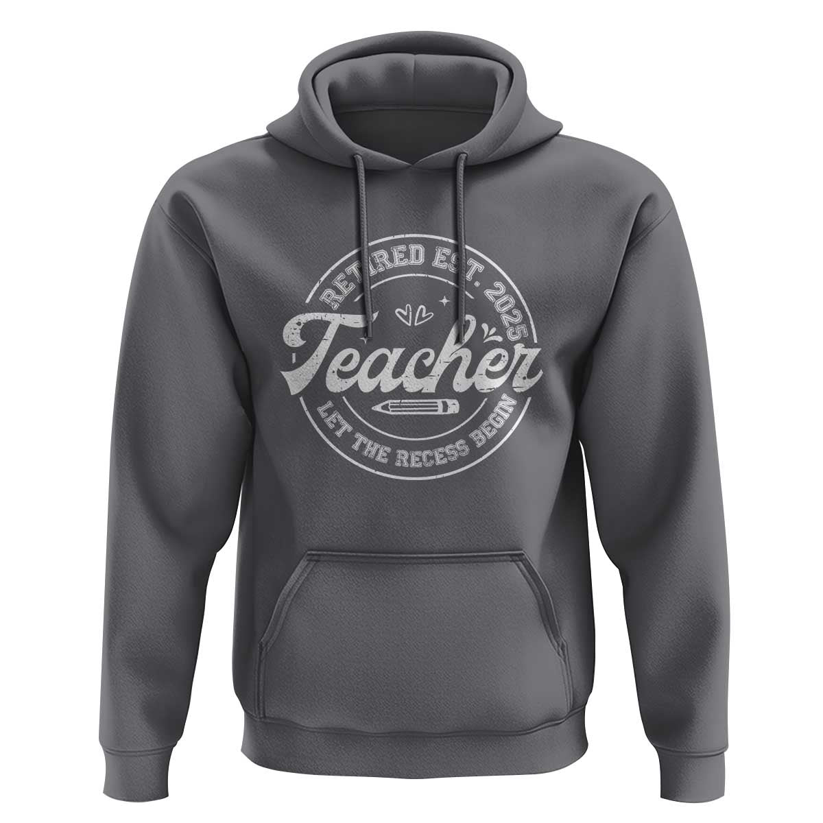 Retired Teacher 2025 Hoodie Let's The Recess Begin Retirement Gifts