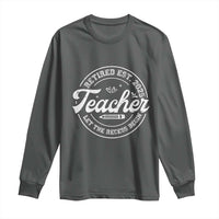 Retired Teacher 2025 Long Sleeve Shirt Let's The Recess Begin Retirement Gifts