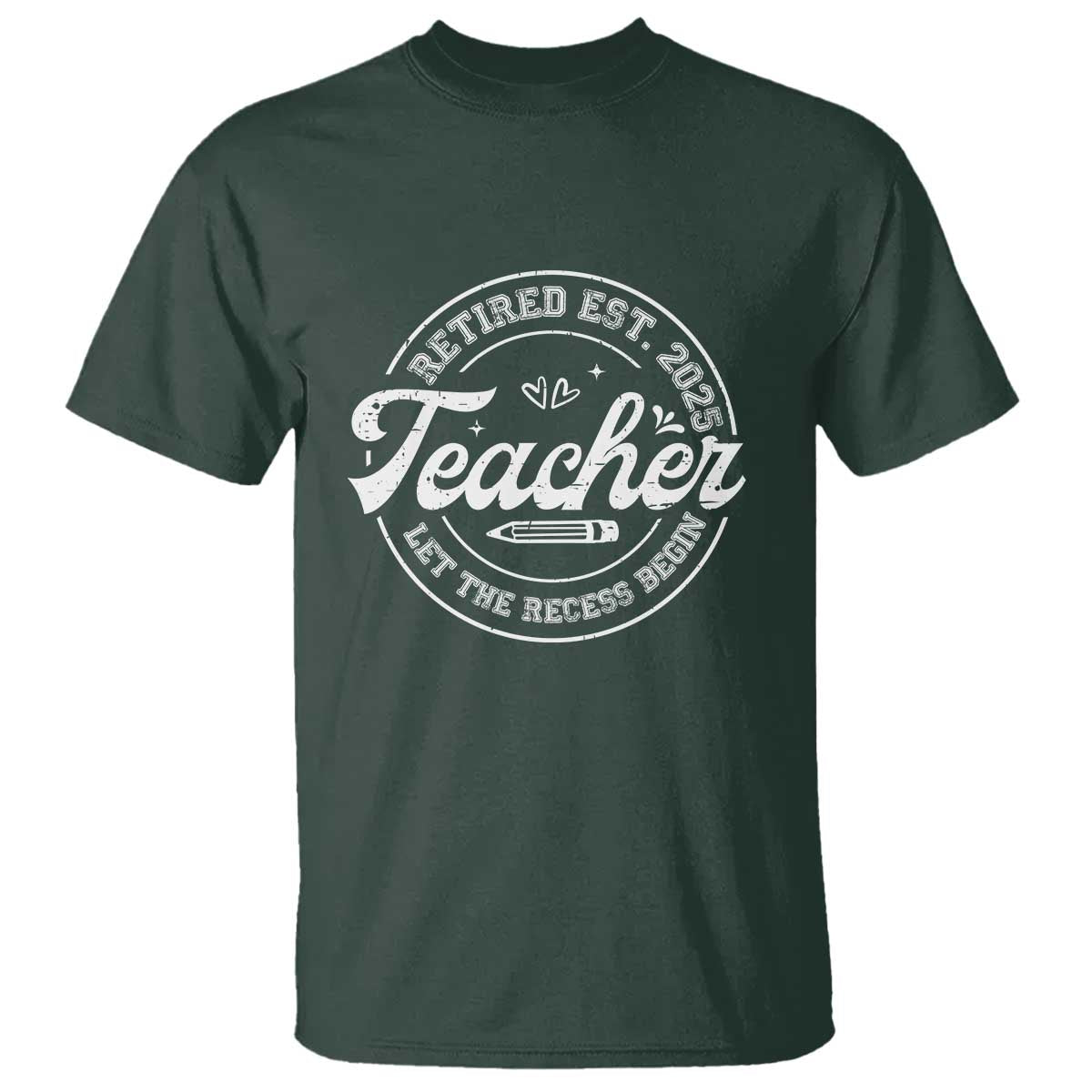 Retired Teacher 2025 T Shirt Let's The Recess Begin Retirement Gifts