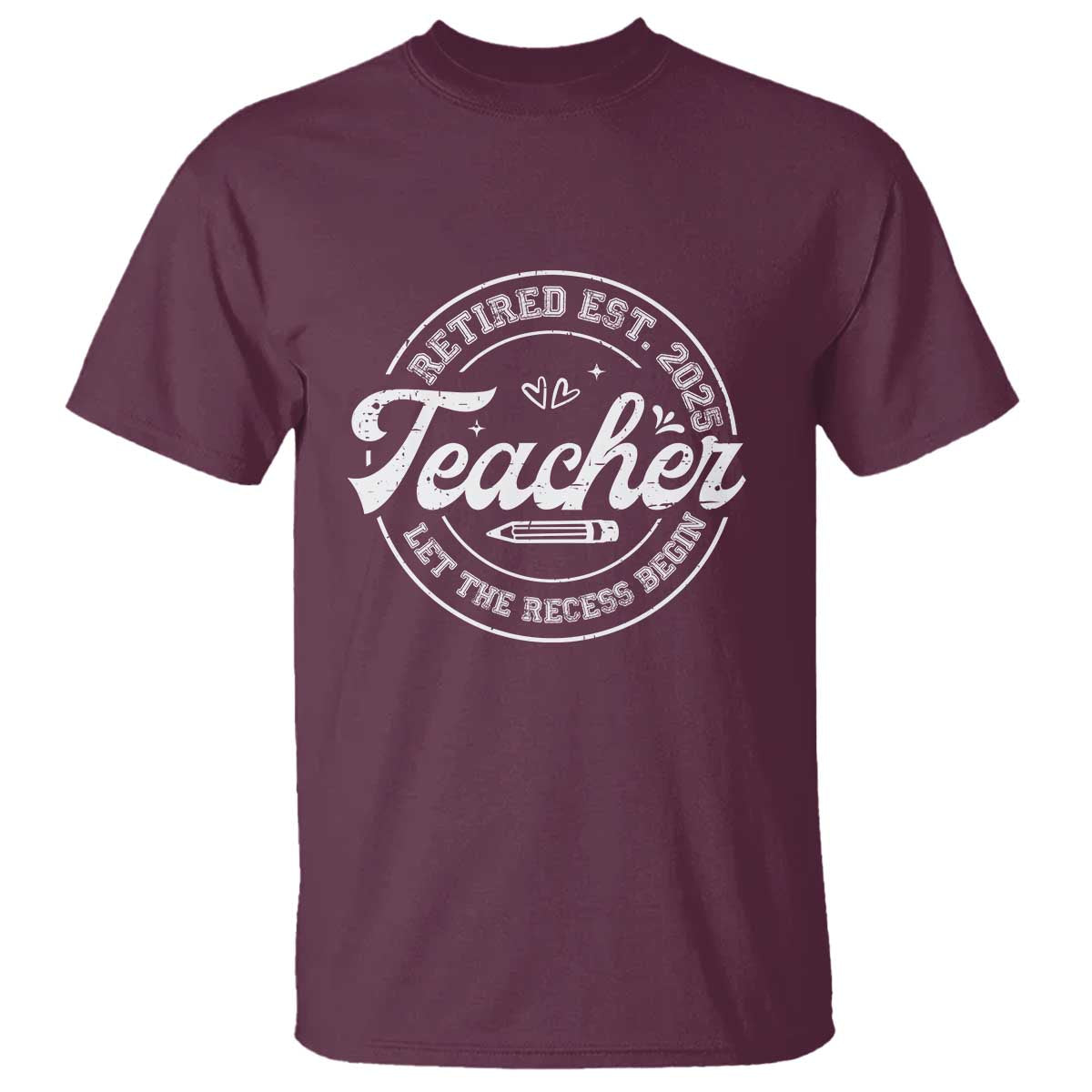 Retired Teacher 2025 T Shirt Let's The Recess Begin Retirement Gifts