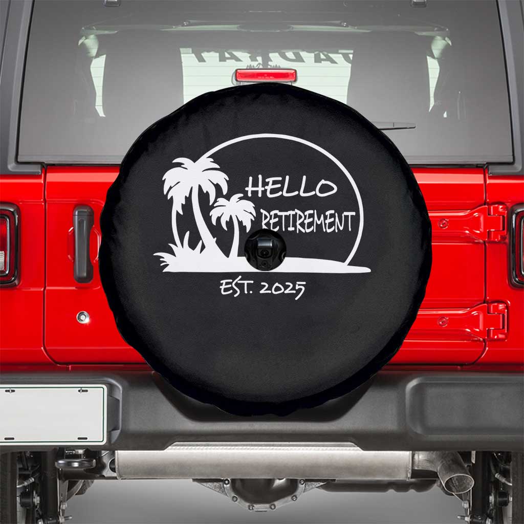 Retired Est 2025 Spare Tire Cover Hello Retirement Summer Vibes