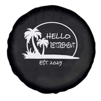 Retired Est 2025 Spare Tire Cover Hello Retirement Summer Vibes