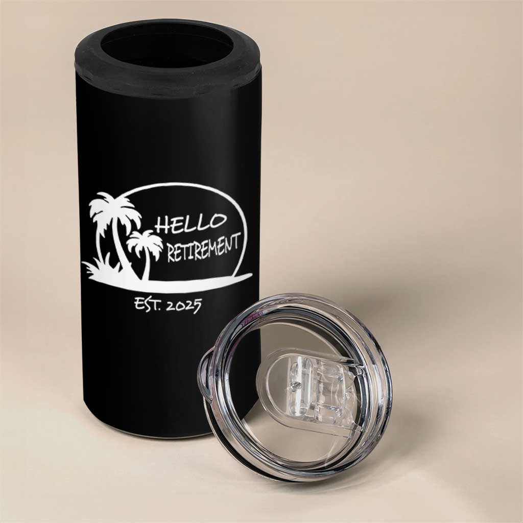 Retired Est 2025 4 in 1 Can Cooler Tumbler Hello Retirement Summer Vibes