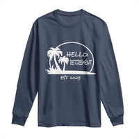 Hello Retirement Est 2025 Long Sleeve Shirt Summer Vibes