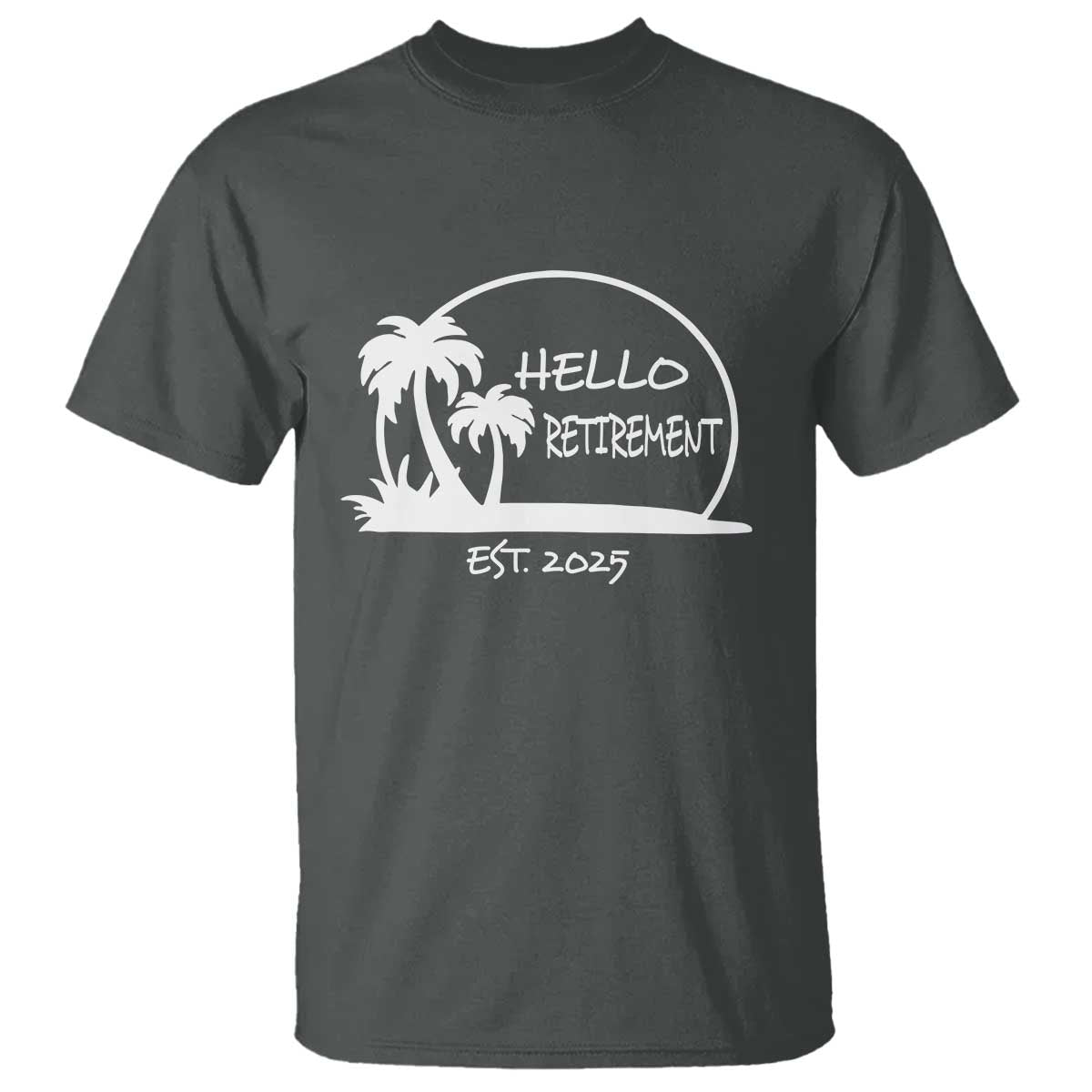 Hello Retirement Est 2025 T Shirt Summer Vibes