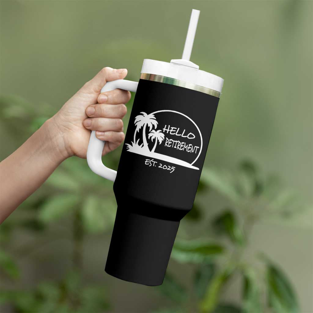 Retired Est 2025 Tumbler With Handle Hello Retirement Summer Vibes
