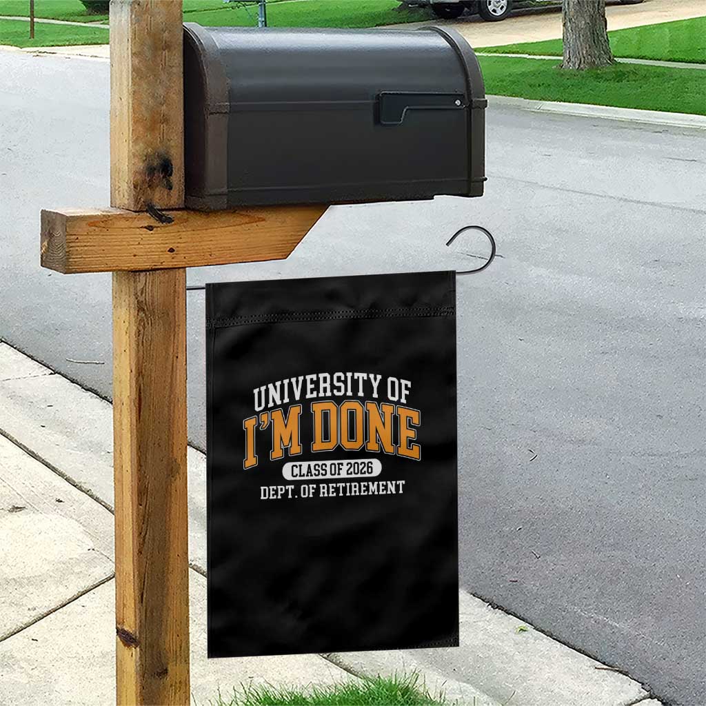 Retired Est 2026 Garden Flag Funny University Of I'm Done Class Of 2025 - Wonder Print Shop