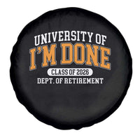 Retired Est 2026 Spare Tire Cover Funny University Of I'm Done Class Of 2025 - Wonder Print Shop