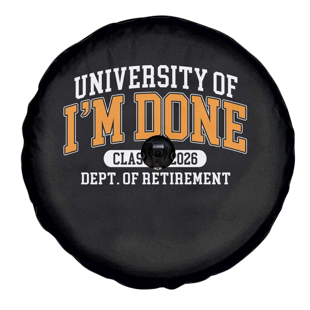 Retired Est 2026 Spare Tire Cover Funny University Of I'm Done Class Of 2025 - Wonder Print Shop