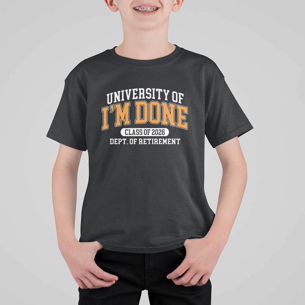 Retired Est 2026 T Shirt For Kid Funny University Of I'm Done Class Of 2025 - Wonder Print Shop