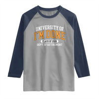 Retired Est 2026 Raglan Shirt Funny University Of I'm Done Class Of 2025 - Wonder Print Shop