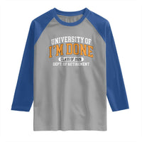 Retired Est 2026 Raglan Shirt Funny University Of I'm Done Class Of 2025 - Wonder Print Shop