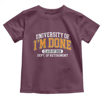 Retired Est 2026 Toddler T Shirt Funny University Of I'm Done Class Of 2025 - Wonder Print Shop