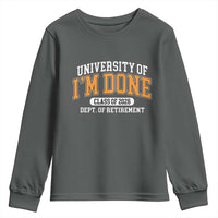 Retired Est 2026 Youth Sweatshirt Funny University Of I'm Done Class Of 2025 - Wonder Print Shop