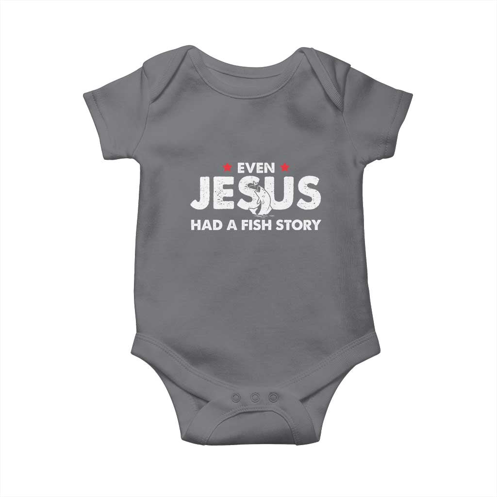 Christian Fishing Baby Onesie Even Jesus Had A Fish Story Funny Fisherman - Wonder Print Shop