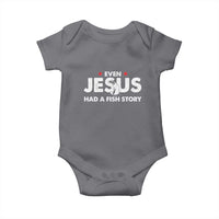 Christian Fishing Baby Onesie Even Jesus Had A Fish Story Funny Fisherman - Wonder Print Shop