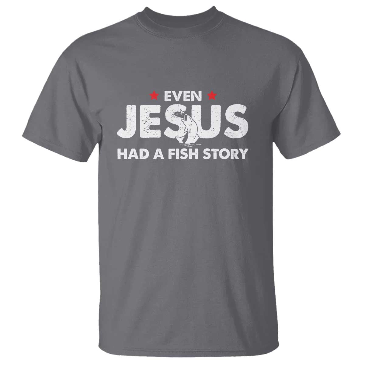 Christian Fishing T Shirt Even Jesus Had A Fish Story Funny Fisherman - Wonder Print Shop