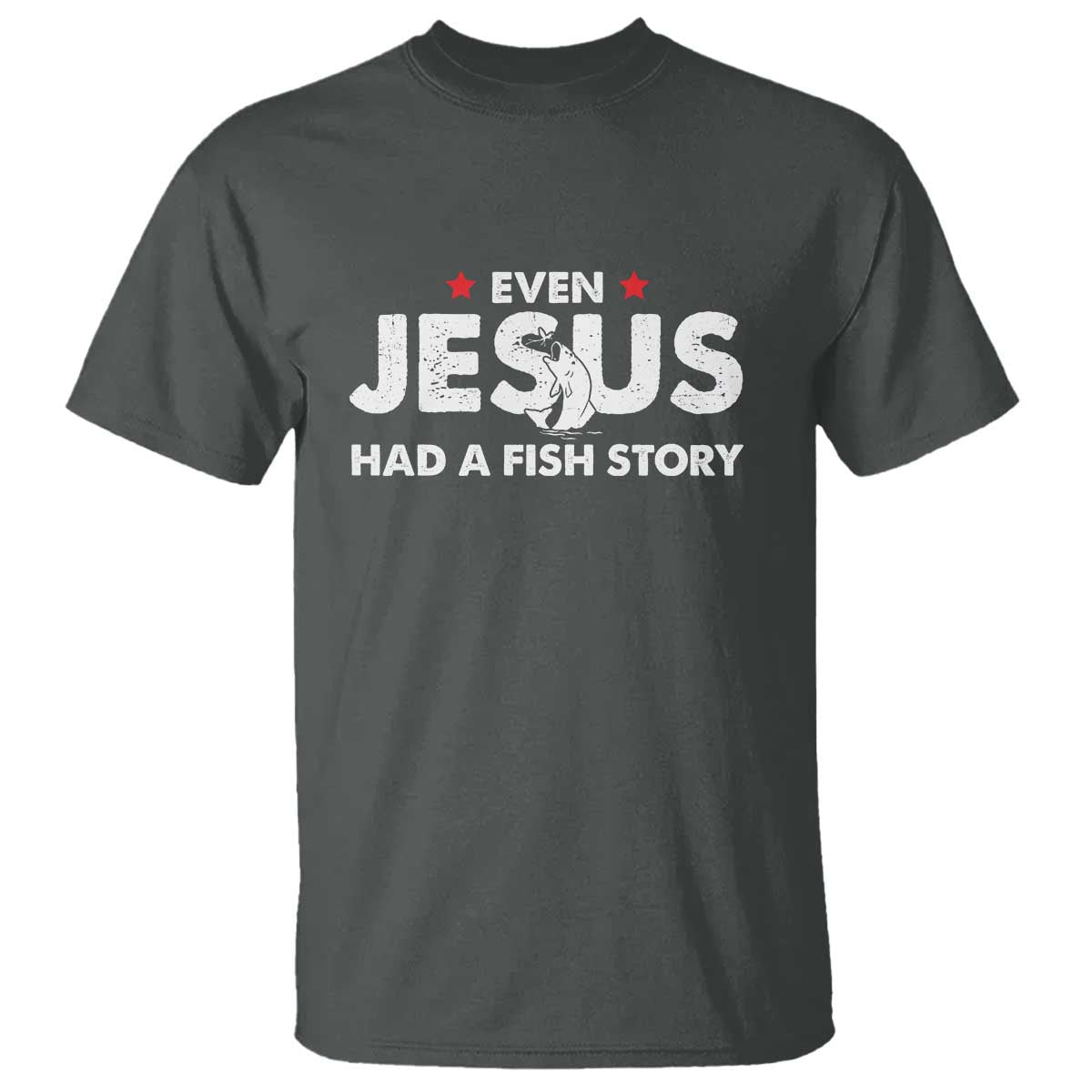 Christian Fishing T Shirt Even Jesus Had A Fish Story Funny Fisherman - Wonder Print Shop