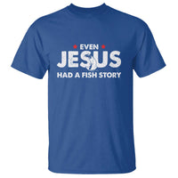 Christian Fishing T Shirt Even Jesus Had A Fish Story Funny Fisherman - Wonder Print Shop